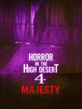 پوستر رسمی فیلم Horror in the High Desert 4: Majesty (2025)
