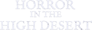 لوگوی رسمی فیلم Horror in the High Desert (2021)