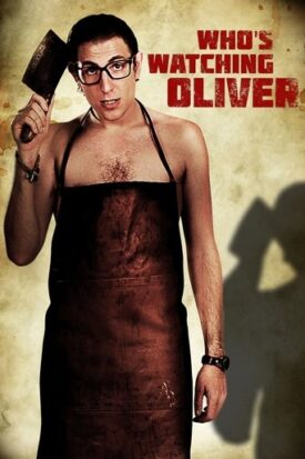 پوستر رسمی فیلم Who's Watching Oliver (2017)
