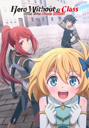 پوستر رسمی انیمه Hero Without a Class: Who Even Needs Skills?! (2025)