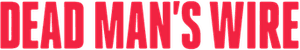 لوگوی رسمی فیلم Dead Man's Wire (2025)