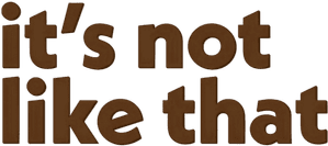 لوگوی رسمی سریال It's Not Like That (2026)